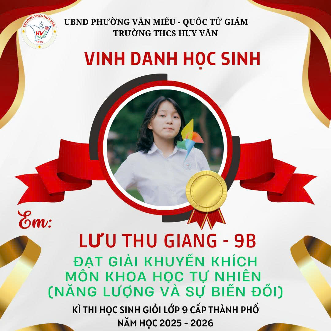 TRƯỜNG THCS HUY VĂN VINH DANH HỌC SINH GIỎI LỚP 9 CẤP THÀNH PHỐ NĂM HỌC 2025 - 2026